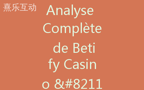 Analyse Complète de Betify Casino – Revue 294